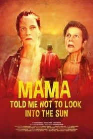 Image Mama Told Me Not to Look Into the Sun 2018