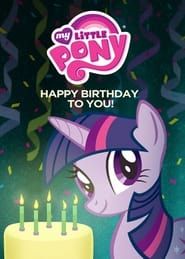 Image My Little Pony: Happy Birthday to You!