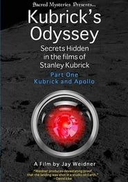 Image Kubrick's Odyssey: Secrets Hidden in the Films of Stanley Kubrick; Part One: Kubrick and Apollo