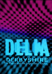 Delia Derbyshire: The Myths And Legendary Tapes series tv