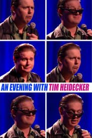 An Evening with Tim Heidecker series tv