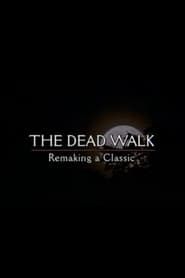 watch The Dead Walk: Remaking a Classic