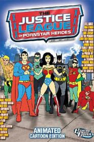 Justice League Of Pornstar Heroes: (Animated Cartoon Edition) (2012)