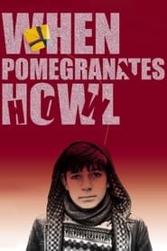 Image When Pomegranates Howl