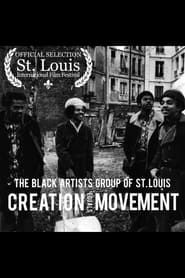 The Black Artists' Group: Creation Equals Movement series tv