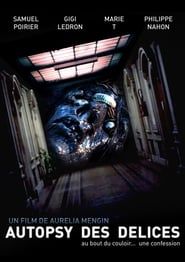 Autopsy des délices 2012 streaming