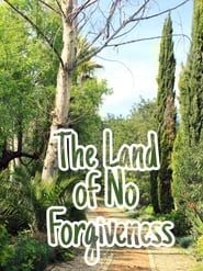 The Land of No Forgiveness series tv