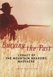 Burying the Past: Legacy of the Mountain Meadows Massacre series tv