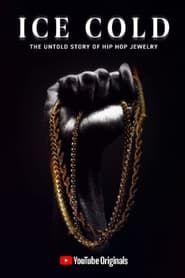 Ice Cold: The Untold Story of Hip Hop Jewelry series tv