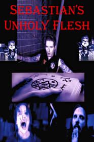 Sebastian’s Unholy Flesh series tv