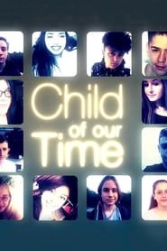 Child Of Our Time: Turning 20 series tv