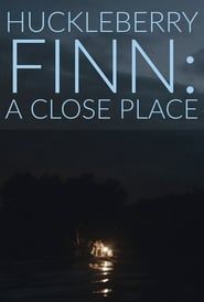 Huckleberry Finn: A Close Place series tv