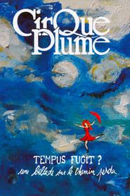 Image Cirque Plume - Tempus Fugit ? Une ballade sur le chemin perdu 2013