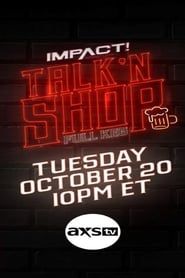 IMPACT Wrestling! Presents Talk ‘N Shop: Full Keg series tv