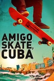 Amigo Skate, Cuba (2018)