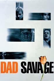 Dad Savage 1998 streaming