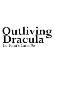 Outliving Dracula: Le Fanu's Carmilla series tv