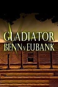 Gladiator: Benn V Eubank series tv