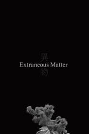 Extraneous Matter series tv