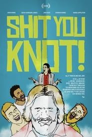 Shit You Knot! series tv