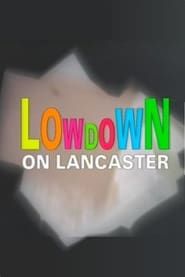 Lowdown on Lancaster series tv