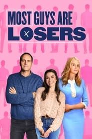 Most Guys Are Losers series tv