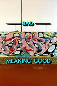 Bad Meaning Good-hd
