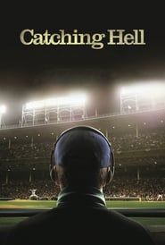 Catching Hell 2011 streaming