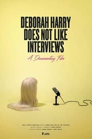 watch Deborah Harry Does Not Like Interviews