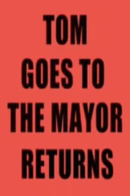 Tom Goes to the Mayor Returns series tv