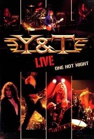 Y&T - Live: One Hot Night series tv
