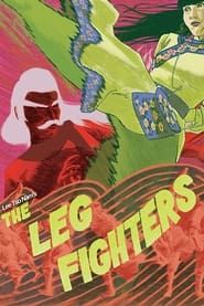 Affiche de The Leg Fighters