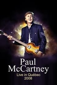 Paul McCartney - Live in Quebec series tv