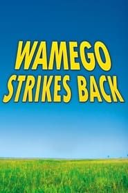 Wamego Strikes Back series tv