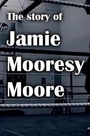The Story of Jamie Mooresy Moore series tv