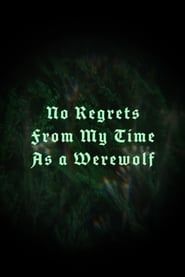 No Regrets From My Time As a Werewolf series tv