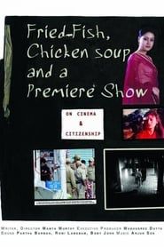 Fried Fish, Chicken Soup & a Premiere Show series tv