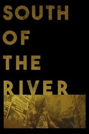 watch South of the River