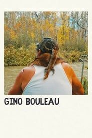 Gino Bouleau 2020 streaming