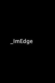 _ImEdge series tv