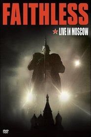 Faithless - Live In Moscow (2008)