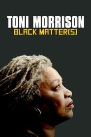 Toni Morrison: Black Matter(s) series tv