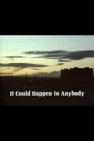 It Could Happen to Anybody (1984)