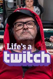 Life's a Twitch series tv