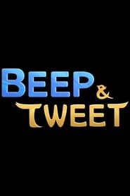 Beep & Tweet series tv