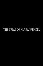The Trial of Klara Wendel 2018 streaming