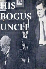 His Bogus Uncle series tv