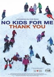 No Kids For Me Thank You series tv