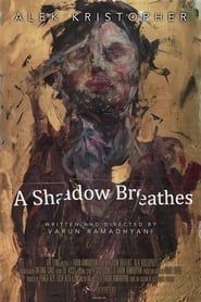 A Shadow Breathes series tv