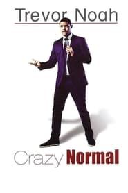 Trevor Noah: Crazy Normal series tv